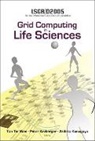 Arzberger Peter, Peter Arzberger, Akihiko Konagaya, Tin Wee Tan - Grid Computing in the Life Science - Proceedings of the 2nd International Life Science Grid Workshop, Lsgrid 2005
