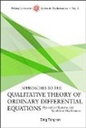 Tongren Ding, Tong-ren Ding, Ding Tong-ren - Approaches To The Qualitative Theory Of Ordinary Differential Equations: Dynamical Systems And Nonlinear Oscillations