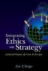 Alan E Singer, Singer Alan E, Alan E Singer, Alan E. Singer - Integrating Ethics With Strategy: Selected Papers Of Alan E Singer