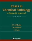 Les R Watkinson, Walmsley Noel, Noel Walmsley, Les R Watkinson, Les R. Watkinson, H J Cain... - Cases In Chemical Pathology: A Diagnostic Approach (Fourth Edition)