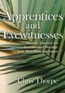 Chris Thorpe - Apprentices and Eyewitnesses