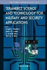 Hwu R Jennifer, R Jennifer Hwu, R. Jennifer Hwu, James O Jensen, James O. Jensen, Dwight L Woolard... - Terahertz Science and Technology for Military and Security Applications