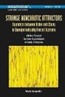 Ulrike Feudel, Sergey P Kuznetsov, Sergey P. Kuznetsov, Kuznetsov Sergey P, Arkady S Pikovsky, Arkady S. Pikovsky - Strange Nonchaotic Attractors: Dynamics Between Order and Chaos in Quasiperiodically Forced Systems