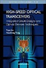 Yang Huazhong, Yuyu Liu, Huazhong Yang - High-Speed Optical Transceivers: Integrated Circuits Designs and Optical Devices Techniques