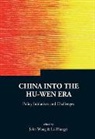Lai Hongyi, Hongyi Lai, John Wong - China Into the Hu-Wen Era: Policy Initiatives and Challenges