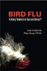 Ping-Chung Leung, Leung Ping-chung, Paul Anatharajah Tambyah - Bird Flu: A Rising Pandemic in Asia and Beyond?