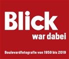 Walty Peter, Peter WÃ¤lty, Peter Wälty - Blick Was There 60 Years Of Tabloid Photography