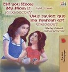Shelley Admont, Kidkiddos Books, S. A. Publishing - Did You Know My Mom is Awesome? Vous saviez que ma maman est géniale?