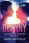 Jamie Mayfield - Destiny