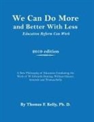 Thomas F. Kelly - We Can Do More and Better With Less