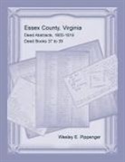 Wesley E. Pippenger - Essex County, Virginia Deed Abstracts, 1805-1819, Deed Books 37 to 39