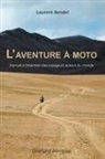 Laurent Bendel - L'aventure à moto