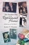 Janet V. Fraser - Just Another Day in the Retirement Home