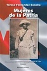 Teresa Fernandez Soneira - MUJERES DE LA PATRIA. CONTRIBUCIÓN DE LA MUJER A LA INDEPENDENCIA DE CUBA II