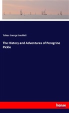 Tobias George Smollett - The History and Adventures of Peregrine Pickle