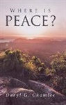 Daryl G. Chamlee - Where is Peace?