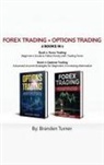 Branden Turner - Forex Trading + Options Trading 2 book in 1