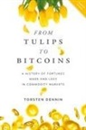 Torsten Dennin - From Tulips to Bitcoins
