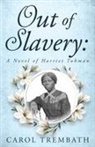 Carol Ann Trembath - Out of Slavery