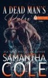 Samantha Cole, Samantha A. Cole, Eve Arroyo - A Dead Man's Pulse