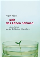 Jürgen Heckel - Sich das Leben nehmen