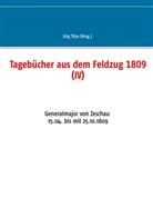 Jör Titze, Jörg Titze - Tagebücher aus dem Feldzug 1809 (IV)
