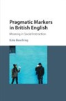 Kate Beeching, Kate (University of the West of England Beeching, Beeching Kate - Pragmatic Markers in British English