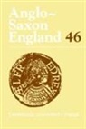Rosalind (University of Cambridge) Keynes Love, Simon Keynes, Simon (University of Cambridge) Keynes, Keynes Simon, Rosalind Love, Rosalind (University of Cambridge) Love... - Anglo-Saxon England: Volume 46