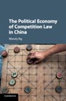 Wendy Ng, Wendy (University of Melbourne) Ng, Ng Wendy - Political Economy of Competition Law in China