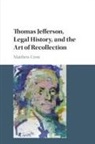 Matthew Crow, Matthew (Hobart and William Smith Colleges Crow, Crow Matthew - Thomas Jefferson, Legal History, and the Art of Recollection