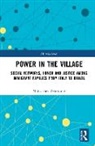 INES VENDRAME, Maira Ines Vendrame, Maíra Ines Vendrame, Miriam Adelman, Alexandre Karsburg - Power in the Village