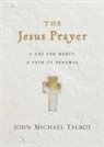 John Michael Talbot, TALBOT JOHN MICHAEL - The Jesus Prayer