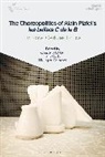 Guy Cools, Christel Stalpaert, Professor Christel (Ghent University Stalpaert, Professor Christel Cools Stalpaert, Hildegard Vuyst, Guy Cools... - The Choreopolitics of Alain Platel's les ballets C de la B