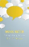 Stan H. Wisler - Words Matter
