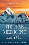 Miriam E. Cameron, Miriam E. Namdul Cameron, Cameron Miriam E., Tenzin Namdul - Tibetan Medicine and You