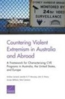 Lauland Andrew Lauland, Jacopo Bellasio, Kate Cameron, Andrew Lauland, Jennifer D P Moroney, Jennifer D. P. Moroney... - Countering Violent Extremism in Australia and Abroad