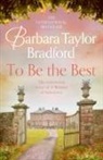 Barbara Taylor Bradford - To Be the Best