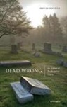 David Boonin, David (Professor of Philosophy Boonin, David (University of Colorado Boulder) Boonin, Boonin David - Dead Wrong