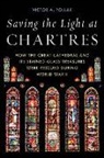 Victor Pollak, Victor A. Pollak - Saving the Light At Chartres