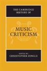 Christopher Dingle, Christopher Dingle, Dingle Christopher - Cambridge History of Music Criticism