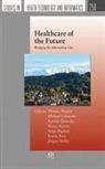 Michael Denecke Lehmann, T. B RKLE, Serge Bignens, Kerstin Denecke, Jurgen Holm, Michael Lehmann... - Healthcare of the Future