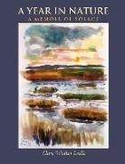 Clare Walker Leslie - A Year in Nature: A Memoir of Solace