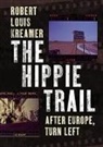 Robert Kreamer, Robert Louis Kreamer - The Hippie Trail