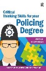 Jane Bottomley, Jane Wright Bottomley, Bottomley Jane, Steven Pryjmachuk, Pryjmachuk Steven, Martin Wright - Critical Thinking Skills for Your Policing Degree