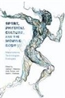 Joshua I. Thorpe Newman, David Andrews, Joshua I Newman, Joshua I. Newman, Holly Thorpe - Sport, Physical Culture, and the Moving Body