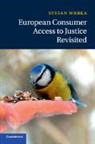 Stefan Wrbka, Stefan (Kyushu University Wrbka, Wrbka Stefan - European Consumer Access to Justice Revisited