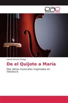 Leonel Herrera Ortega - De el Quijote a María
