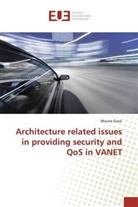 Mouna Garai - Architecture related issues in providing security and QoS in VANET