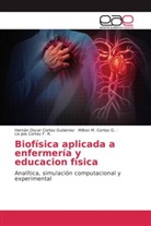 Liv Jois Cortez F. R., Milton Cortez G, Milton M Cortez G, Milton M. Cortez G., Hernán Osca Cortez Gutierrez, Hernán Oscar Cortez Gutierrez - Biofísica aplicada a enfermería y educacion física