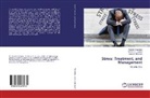 Parirok Dadsetan, Parirokh Dadsetan, H Jahangiri, Hamideh Jahangiri, Richard Lazarus, Richard S Lazarus... - Stress: Treatment, and Management